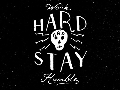 Work Hard & Stay Humble