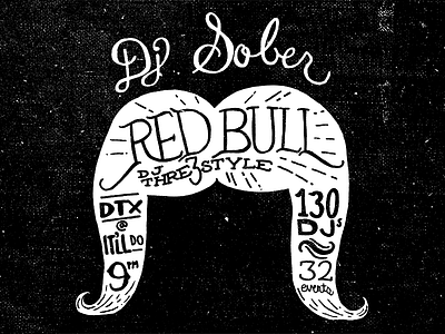 DJ Sober Poster dallas dj sober event hand drawn lettering music poster red bull