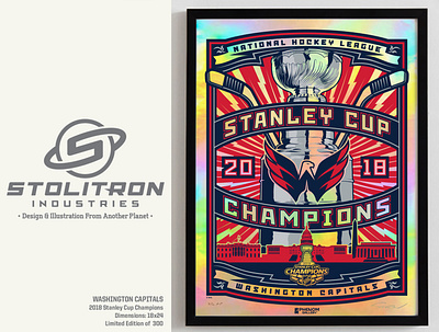 Stolitron Poster 2018 SC Champs champions graphic design holographic foil illustration limited edition nhl poster screenprint serigraph stanley cup washington capitals