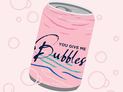 You Give Me Bubbles design illustration lacroix pun