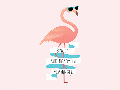 Single and Ready to Flamingle design flamingo illustration