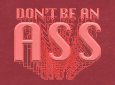 Don't Be An Ass design illustration typography