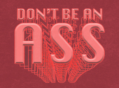 Don't Be An Ass design illustration typography
