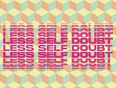 Less Self Doubt design illustration typography vector