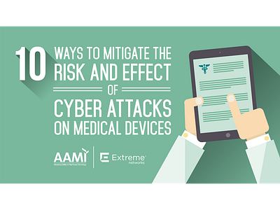 Medical Device Security Infographic (AAMI and Extreme Networks) doctor extreme networks healthcare illustration internet of things mobile tablet vector