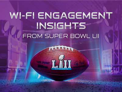 Super Bowl LII Infographic championship eagles football infographic marketing nfl patriots phone sports super bowl wi fi wireless
