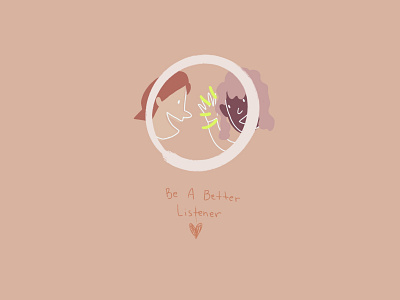 Day 5: Daily Illustration//Be A Better Listener