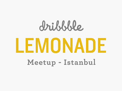 Dribbble Lemonade Meetup bulusma dribbble istanbul lemon lemonade limonata meetup poster