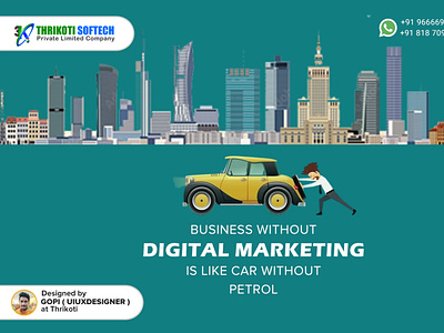 BUSINESS WITHOUT DIGITAL MARKETING IS LIKE CAR WITHOUT PETROL