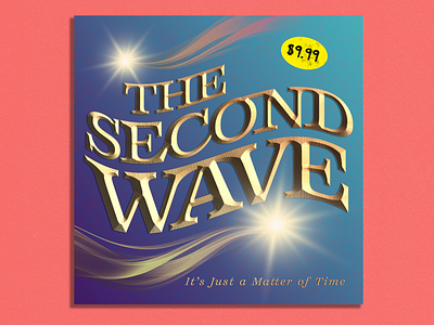 The Second Wave ~ It's Just a Matter of Time