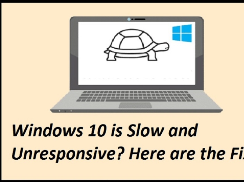 Windows 10 is Slow and Unresponsive? Here are the Fixes by Bella James