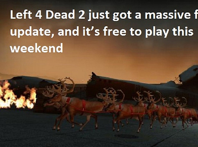 Left 4 Dead 2 just got a massive free update, and it’s free to p