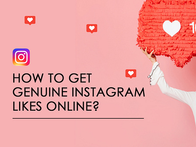 GET GENUINE INSTAGRAM LIKES ONLINE