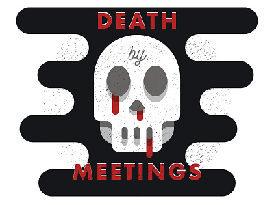Death by Meetings 2 black bones death fun halloween illustration meeting skeleton skull texture