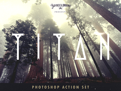 Titan - Photoshop Filter Set graphic design photography photoshop action titan whimsical brains
