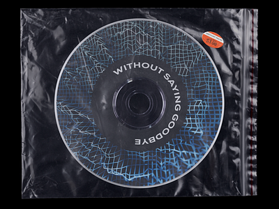 Without Saying Goodbye abstract album cover artworkmusic casecover casemockup cd cddesign coverdesign music plasticbag vinylcover vinyldesign