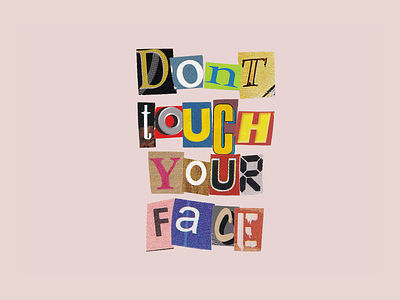 Don't Touch Your Face art branding design illustration illustrator lettering logo minimal typography vector