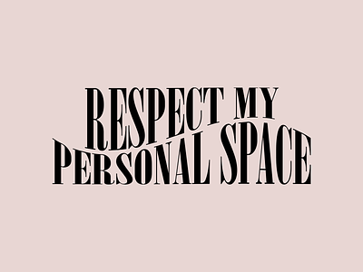 Respect My Personal Space art branding design illustration illustrator lettering logo minimal typography vector