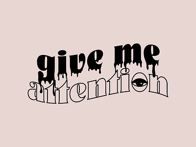 Give Me Attention (Vector)