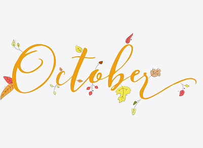 October lettering idea art design graphic design illustration illustrator lettering lettering art letters print vector