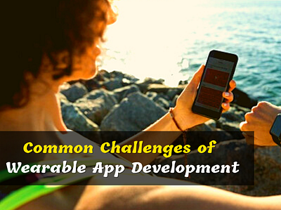 Common challenges of Wearable App Development branding galaxywearableapp mobileappdevelopment ui usa company ux wearable app development web design web development