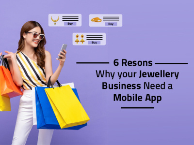 6 Reasons Why Your Jewelry Business Needs a Mobile App