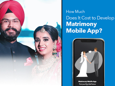 How Much Does It Cost to Develop Matrimony Mobile App