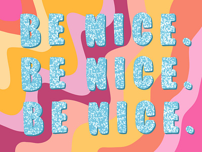 BE NICE colorful design feminist art glitter handlettering illustration procreate typography vector