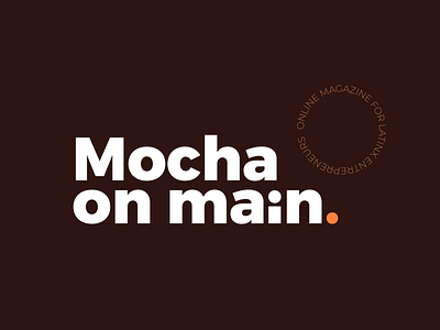 Mocha on Main: Brand Identity branding branding and identity branding design design idenitity logo logo design typography