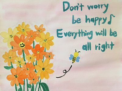 Don’t worry. be happy♪