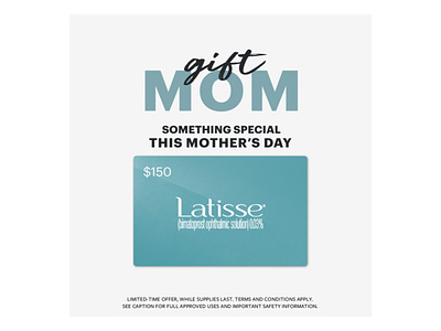 Latisse Mothers Day Campaign