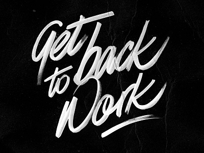 Get Back To Work! design freebies hand made lettering screensaver type typography wallpaper