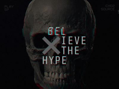 Believe The Hype. animation branding coming soon design glitch graphics type typography video