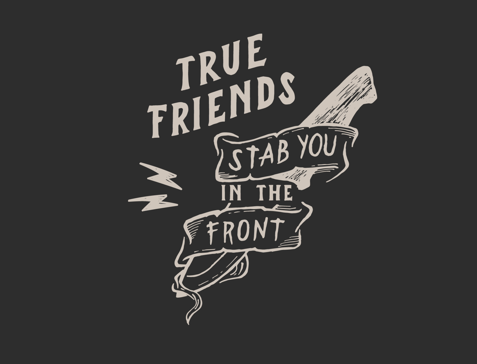 True Friends Stab You in the Front by rvldimuhammad on Dribbble