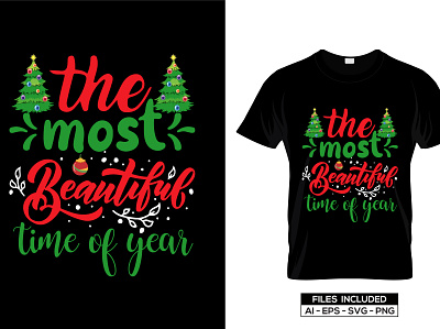 Christmas is The Most beautiful time of year branding christmas christmas t shirt graphic design hollyday illustration motion graphics tshirt vector tshirt