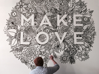 MAKE LOVE Mural design lettering doodle drawing illustration floral valentines day mural flowers make love