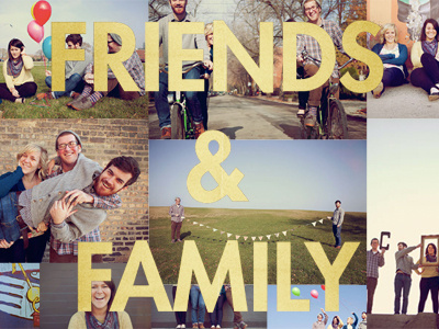 Family Friends 1 ampersand color design futura make. photography tone typography vintage