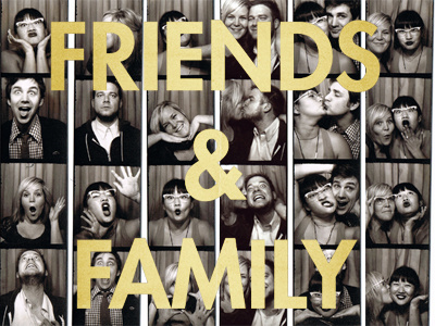Family Friends2 ampersand color design futura make. photography tone typography vintage