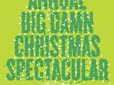 2ndAnnualBigDamnChristmasSpectacular annual art artwork awesome big dammit christmas design guitar layout lettering make. music poster print spectacular team tree type