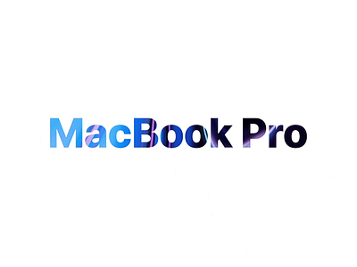 MacBook Pro Advertising Animation adobexd advertising animation app apple branding clean design identity illustration illustrator inspiration logo macbook minimal type typography vector video web