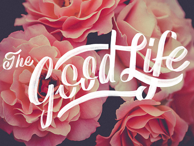 Live the Good Life