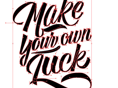 Make Your Own Luck - Process anchor points design lettering type vector