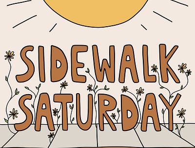 Sidewalk Saturday: Event Graphics branded illustration branding design digital assets event graphics graphic design hand lettering illustration lettering local events market vector