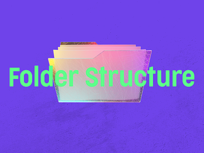 Folder Structure