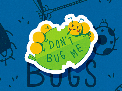 Don't Bug Me Sticker