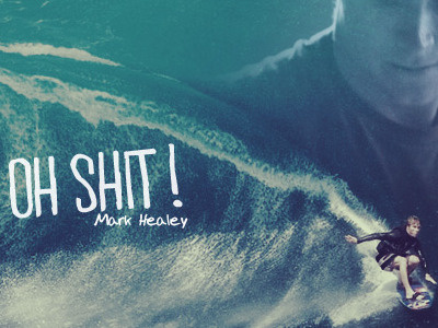Mark Healey graphic quotes surf