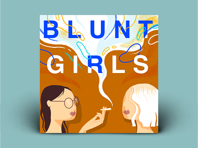 BLUNT GIRLS Podcast Cover art branding cover art design drawing flat icon illustration illustrator podcast podcast art portrait typography