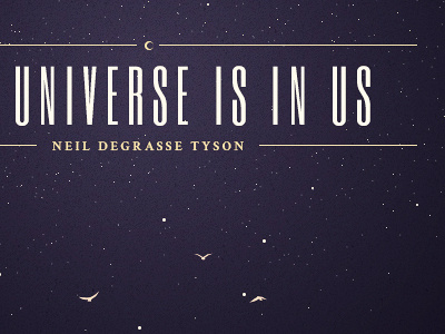 The Universe Is In Us birds moon space stars typography