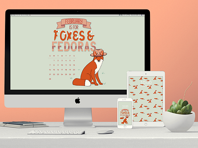 February is for Foxes & Fedoras Digital Wallpapers design digitalart graphic design graphicdesign hand lettered handlettered handlettering illustration pattern design