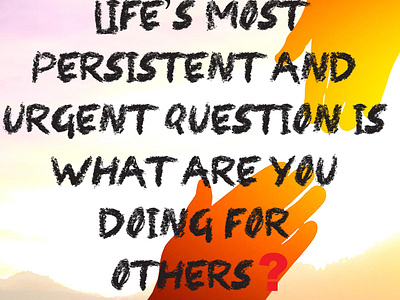 What are you doing for others